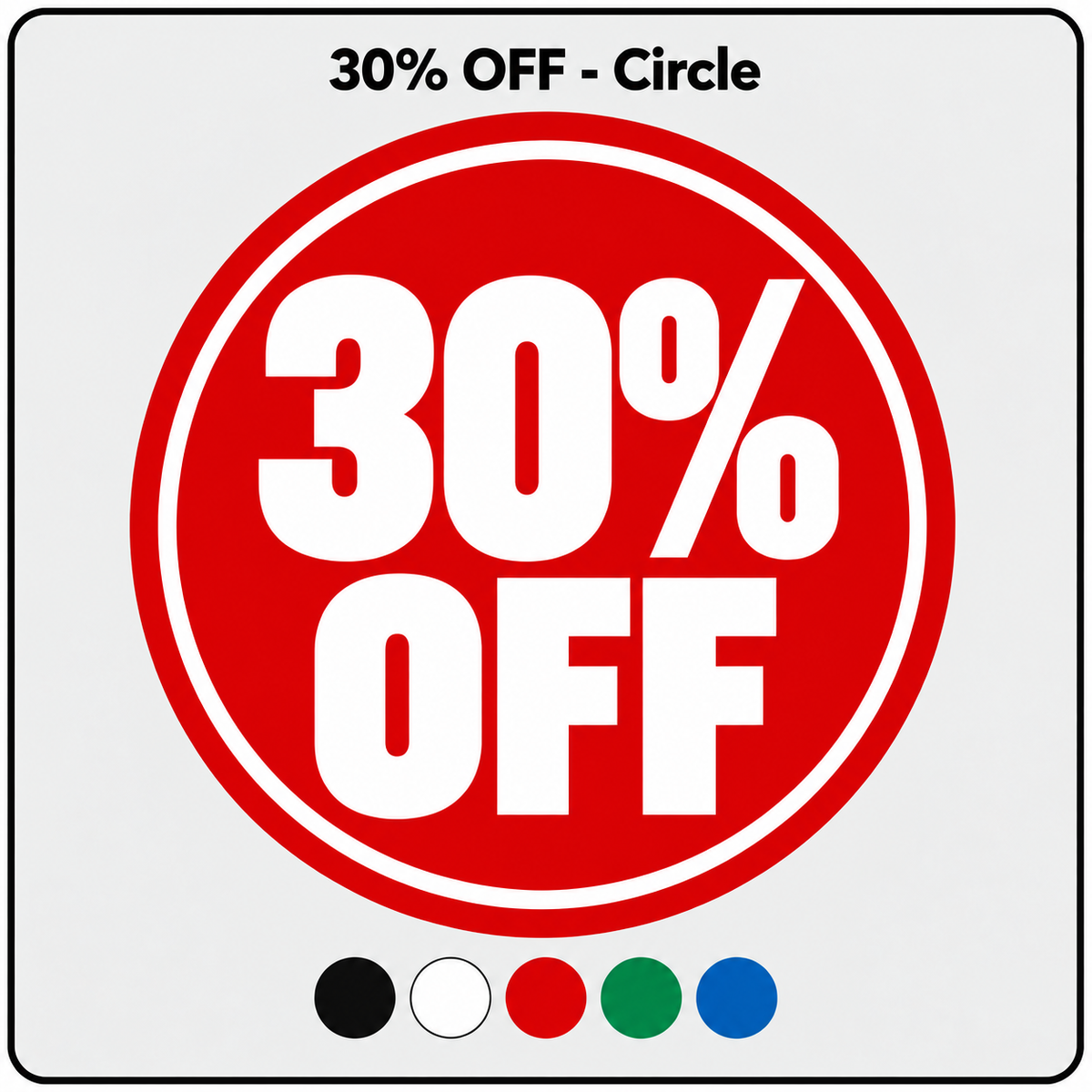 30 percent off circular window graphic with black, white, red, green and blue colour options