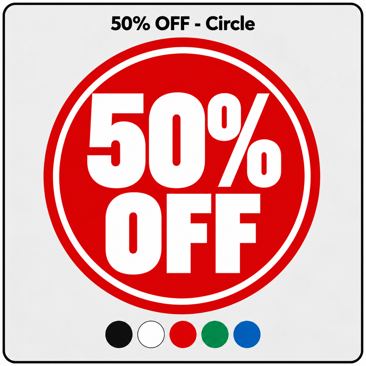50 percent off circular window graphic with black, white, red, green and blue colour options