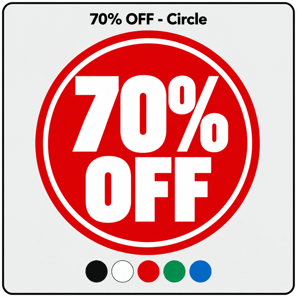 70 percent off circular window graphic with black, white, red, green and blue colour options